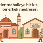 Her Mahalleye Bir Kız Bir Erkek Medresesi